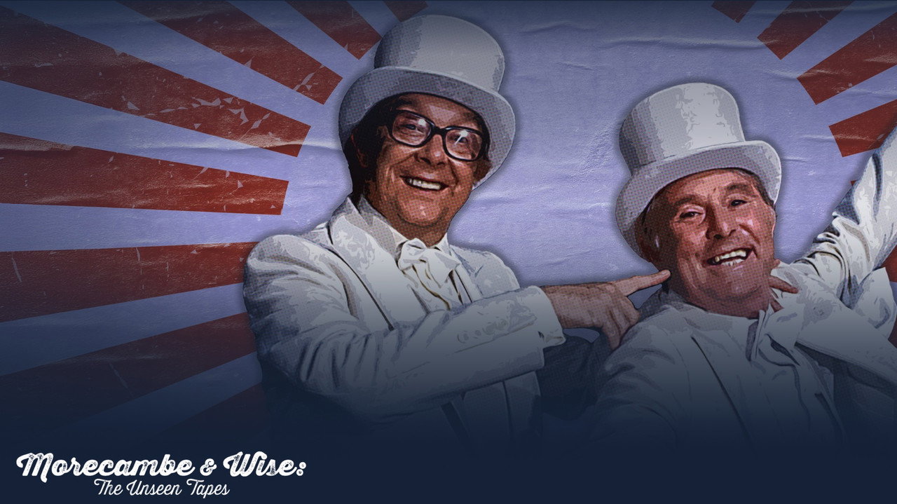 Morecambe & Wise: The Unseen Tapes backdrop