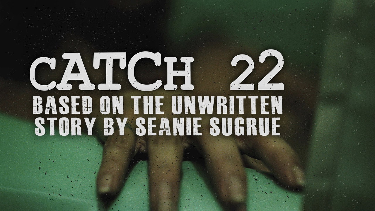Catch 22: Based on the Unwritten Story by Seanie Sugrue backdrop