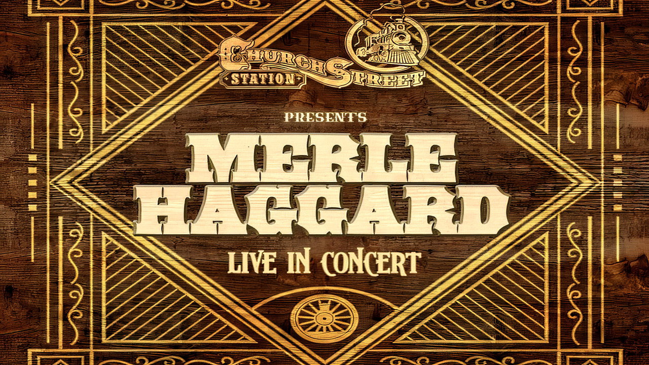 Merle Haggard: Live at Church Street Station 1988 backdrop