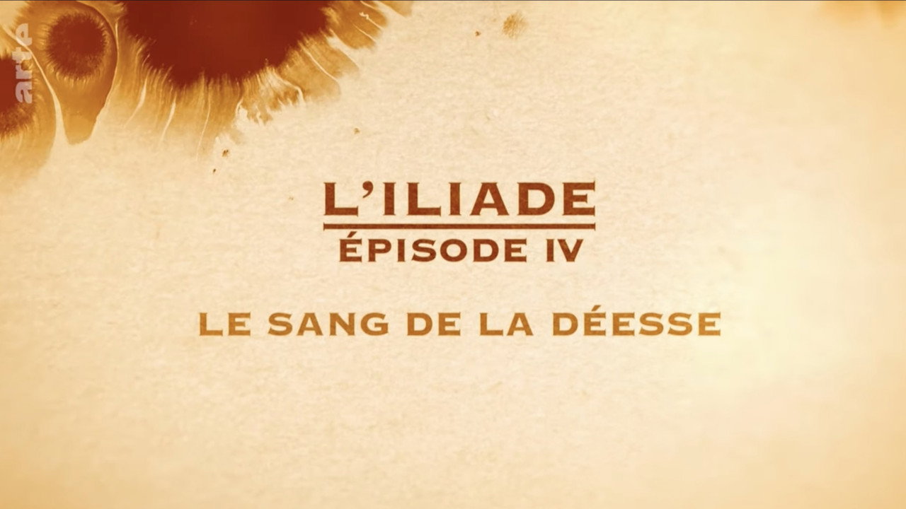 Le sang de la déesse - L'Iliade Épisode 4 - Les grands mythes backdrop