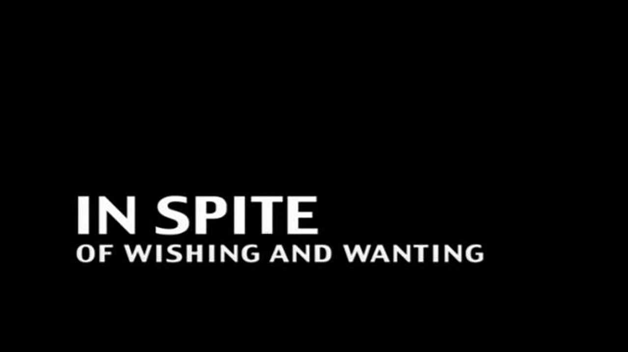 In Spite of Wishing and Wanting backdrop