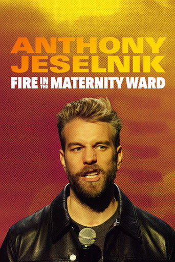 Anthony Jeselnik: Fire in the Maternity Ward movie poster