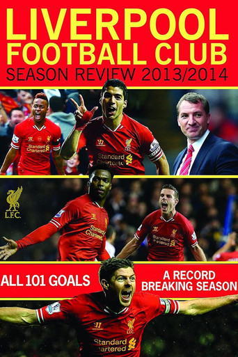 Liverpool Football Club Season Review: 2013-2014 movie poster