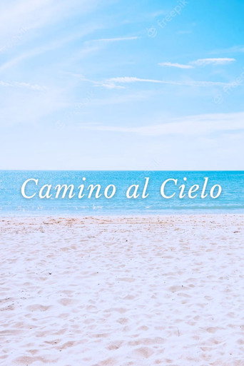 Camino Al Cielo movie poster
