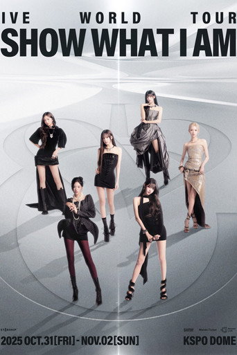 IVE WORLD TOUR 'SHOW WHAT I AM' CONCERT LIVE IN SEOUL - DAY 3 movie poster