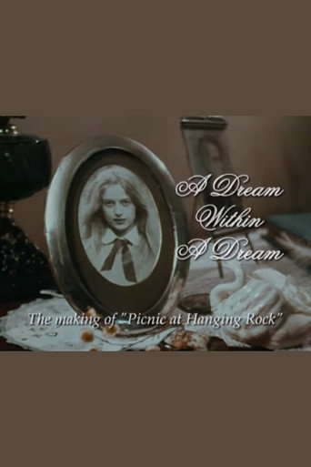 A Dream Within a Dream: The Making of 'Picnic at Hanging Rock' movie poster