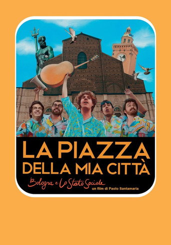 La piazza della mia città - Bologna e Lo Stato Sociale movie poster