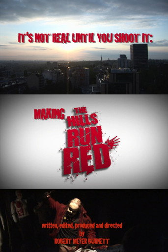It's Not Real Until You Shoot It: Making THE HILLS RUN RED movie poster