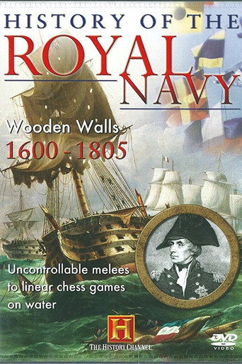 History of the Royal Navy: Wooden Walls 1600-1805 movie poster