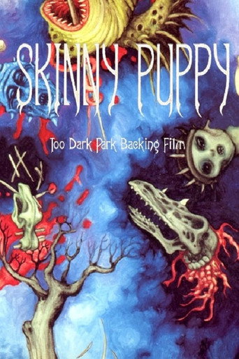 Skinny Puppy: Too Dark Park Backing Film movie poster