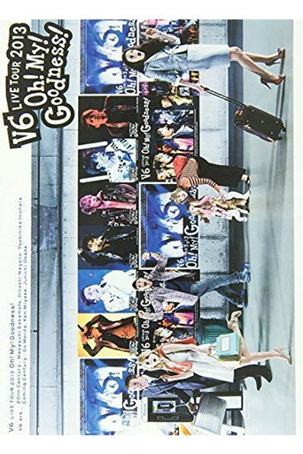 V6 LIVE TOUR 2013 “Oh! My! Goodness!” movie poster