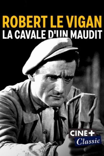 Robert Le Vigan, la cavale d'un maudit movie poster