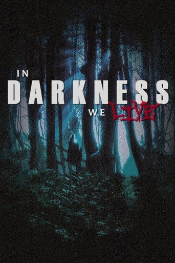 In Darkness We Live movie poster