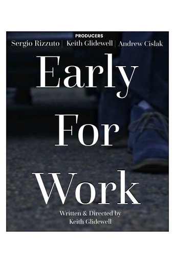 Early for Work movie poster