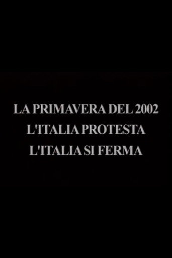 The Spring of 2002 - Italy Protests, Italy Stops movie poster
