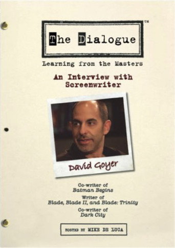 The Dialogue: An Interview with Screenwriter David Goyer movie poster