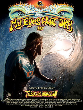 My Eyes Won't Dry 3: Tubular Addiction movie poster