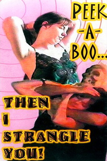 Peek-a-Boo... then I Strangle You! movie poster