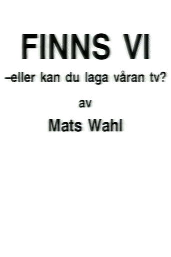 Finns vi - eller kan du laga våran TV? movie poster