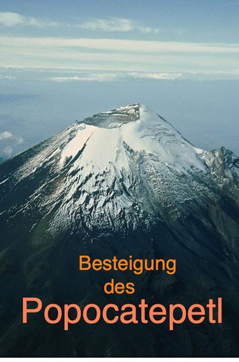 Der Popocatepetl "Ersteigung des 5.393 m hohen Berges movie poster