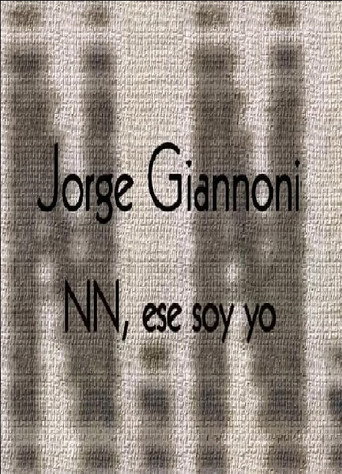 Jorge Giannoni: NN, ese soy yo movie poster