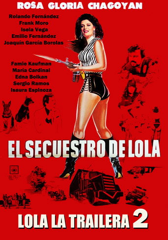 El Secuestro De Lola - Lola La Trailera 2 movie poster