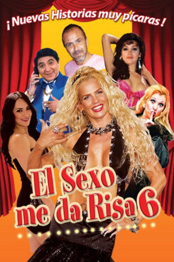 El sexo me da risa 6 movie poster