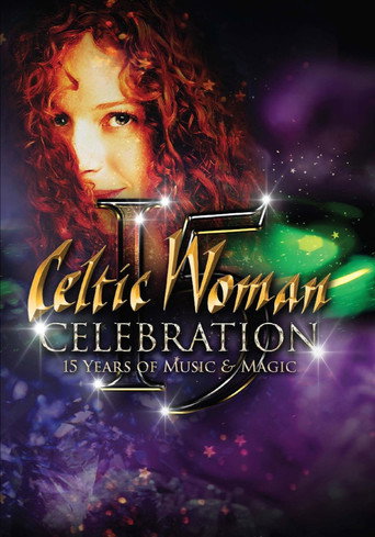 Celtic Woman: Celebration – 15 Years of Music & Magic movie poster