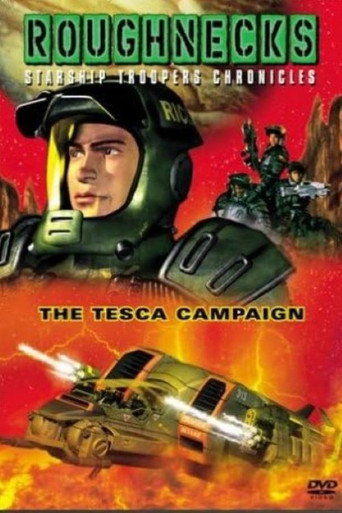 Roughnecks: The Starship Troopers Chronicles - The Tesca Campaign movie poster