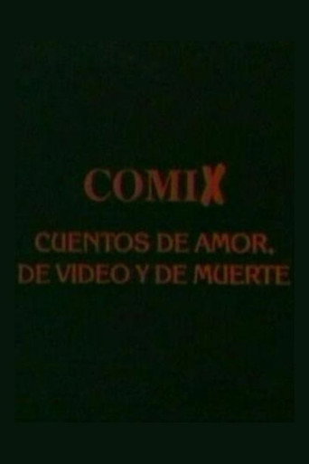 Comix, cuentos de amor, de video y de muerte movie poster