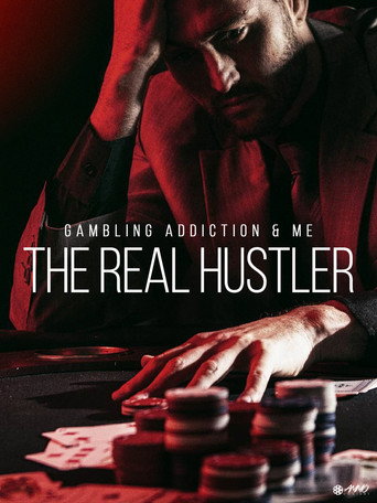 Gambling Addiction & Me: The Real Hustler movie poster