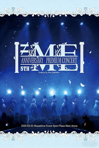 ≠ME 5th ANNIVERSARY PREMIUM CONCERT 2024 movie poster