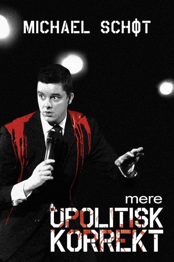 Michael Schøt: Mere Upolitisk Korrekt movie poster