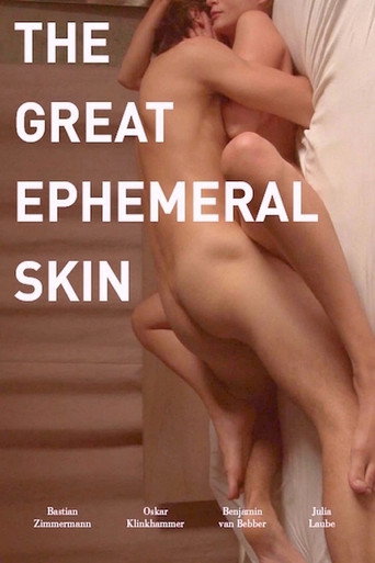 The Great Ephemeral Skin movie poster