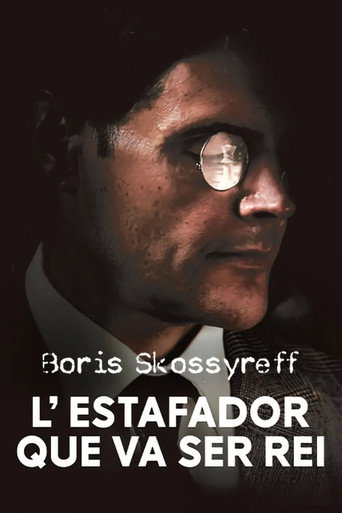 Boris Skossyreff, l'estafador que va ser rei movie poster