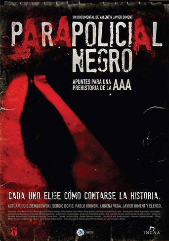 Parapolicial negro: Apuntes para una prehistoria de la triple A movie poster