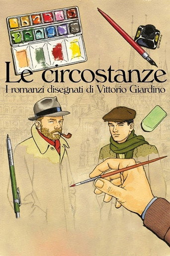 Le circostanze - I romanzi disegnati di Vittorio Giardino movie poster