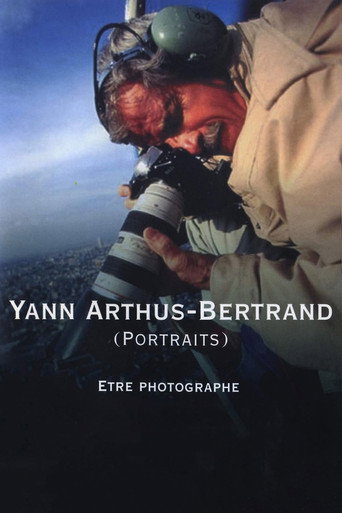 Yann Arthus-Bertrand (Portraits) : être photographe movie poster