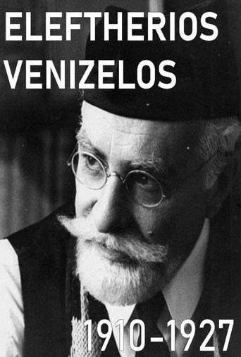 Eleftherios Venizelos: 1910-1927 movie poster