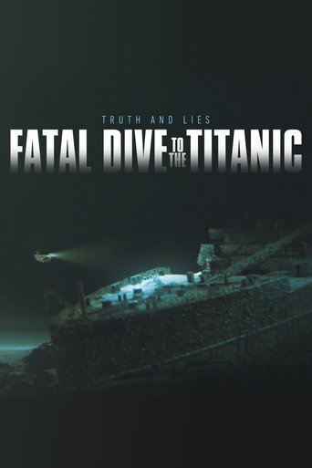 Fatal Dive to the Titanic: Truth and Lies movie poster