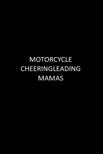 Motorcycle Cheerleading Mommas movie poster