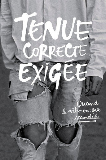 Tenue correcte exigée : Quand le vêtement fait scandale movie poster