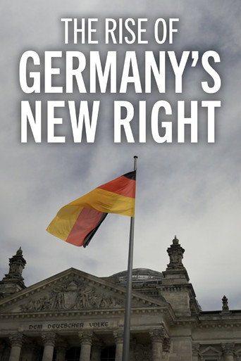 The Rise of Germany’s New Right movie poster