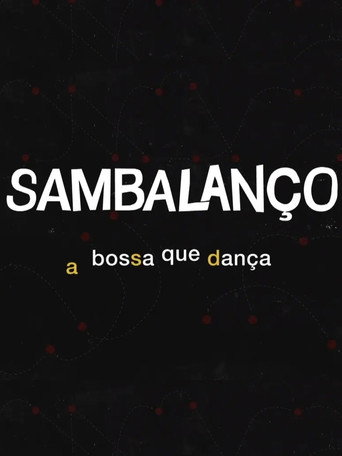 Sambalanço - A Bossa Que Dança movie poster