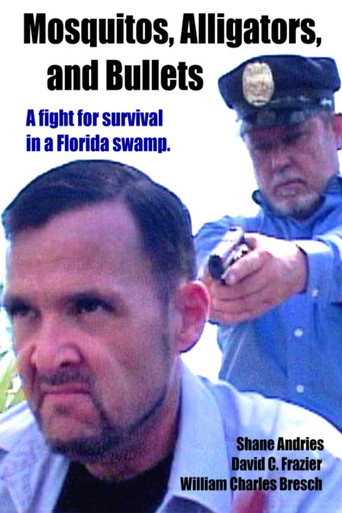 Mosquitos, Alligators, and Bullets movie poster