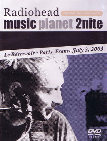 Radiohead: Music Planet 2Nite movie poster