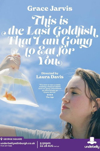 Grace Jarvis: This is the Last Goldfish That I Am Going to Eat For You movie poster