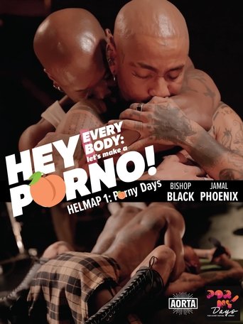 Hey Everybody: Let’s Make a Porno! HELMAP #1: PornyDays movie poster