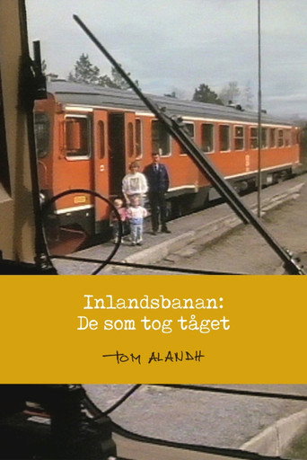 Inlandsbanan: De som tog tåget movie poster
