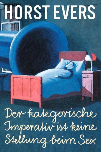 Horst Evers - Der kategorische Imperativ ist keine Stellung beim Sex movie poster